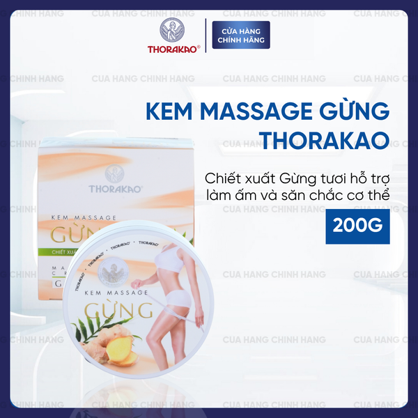 Kem Massage Gừng Thorakao Giảm Mỡ Thừa Giữ Ấm Cơ Thể 200G